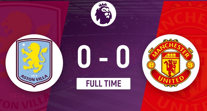 5 นัดไม่ชนะ! แมนยู เสมอ แอสตัน วิลล่า 0-0 ทั้งสองทีมยิงรวม21ครั้ง แต่ไม่ทำประตูได้